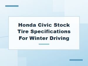 Your Honda Civic Winter Tire Buying Guide