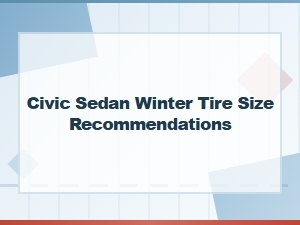 Civic Sedan Winter Tire Size Recommendations